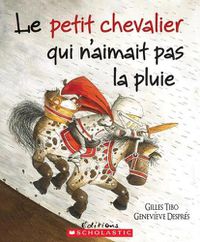 Cover image for Le Petit Chevalier Qui n'Aimait Pas La Pluie