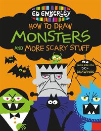 Cover image for Ed Emberley's How to Draw Monsters and More Scary Stuff