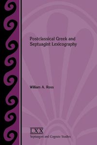 Cover image for Postclassical Greek and Septuagint Lexicography