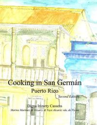 Cover image for Cooking in San German Puerto Rico: Puerto Rican Regional Cuisine