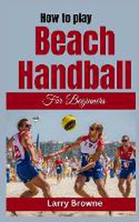 Cover image for How to Play Beach Handball for Beginners