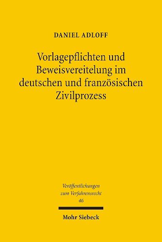 Cover image for Vorlagepflichten und Beweisvereitelung im deutschen und franzoesischen Zivilprozess