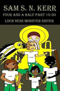 Cover image for Four and a Half Part 10-50: Loch Ness Monster Sister