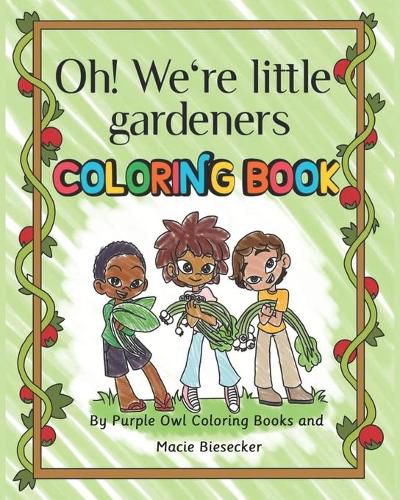 Cover image for Oh! We're little gardeners coloring book