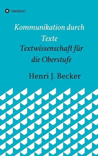 Cover image for Kommunikation durch Texte: Textwissenschaft fur die Oberstufe