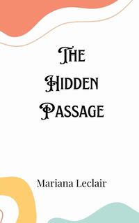 Cover image for The Hidden Passage