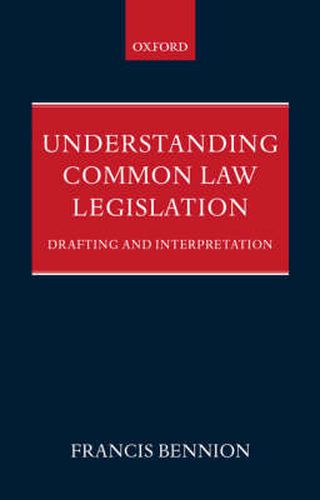 Cover image for Understanding Common Law Legislation: Drafting and Interpretation