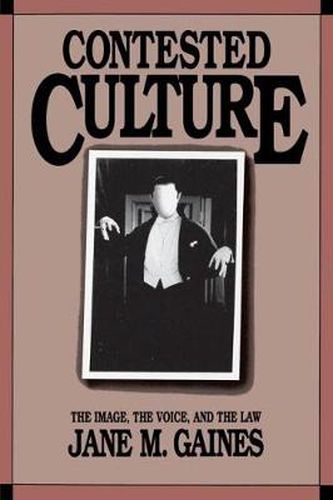 Cover image for Contested Culture: The Image, the Voice, and the Law