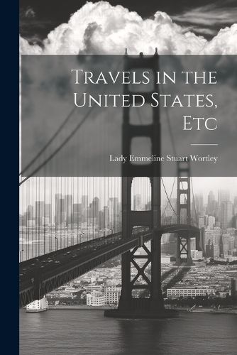 Cover image for Travels in the United States, Etc