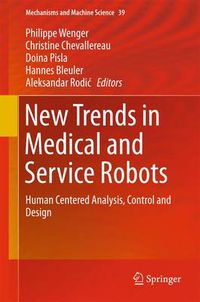 Cover image for New Trends in Medical and Service Robots: Human Centered Analysis, Control and Design