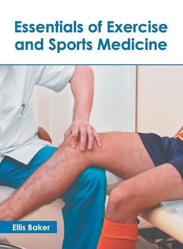 Cover image for Essentials of Exercise and Sports Medicine