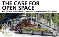 Cover image for The Case for Open Space: Why the Real Estate Industry Should Invest in Parks and Open Spaces