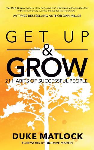 Cover image for Get Up and Grow: 21 Habits of Successful People