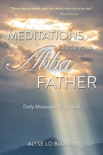 Cover image for Meditations From Your Abba Father: Daily Messages From God