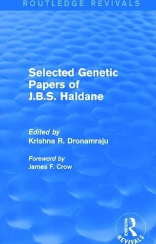 Cover image for Selected Genetic Papers of J.B.S. Haldane (Routledge Revivals)