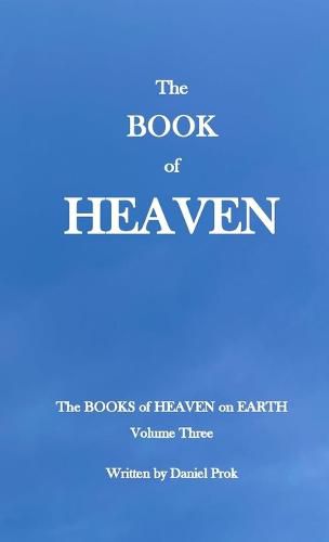 Cover image for The BOOK of HEAVEN: The Books of Heaven on Earth - Volume Three