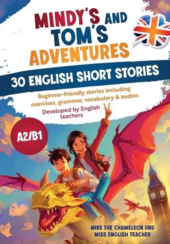 Mindy's and Tom's adventures - 30 English short stories