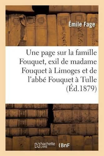 Cover image for Une Page Sur La Famille Fouquet, A Propos de l'Exil de Madame Fouquet A Limoges: Et de l'Abbe Fouquet A Tulle