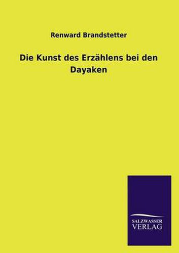 Cover image for Die Kunst des Erzahlens bei den Dayaken