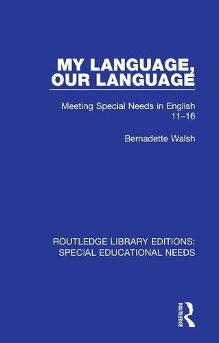 Cover image for My Language, Our Language: Meeting Special Needs in English 11-16