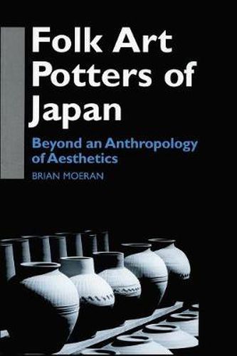 Cover image for Folk Art Potters of Japan: Beyond an Anthropology of Aesthetics