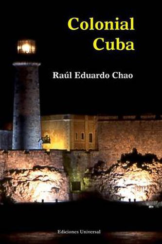 Colonial Cuba (Episodes from Four Hundred Years of Spanish Domination)