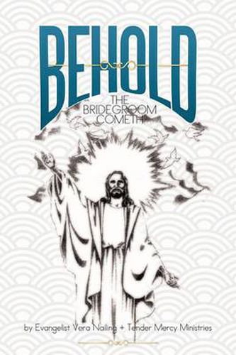 Cover image for Behold: The Bridegroom Cometh