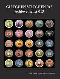 Cover image for Glitchen Stitchen 013 Achievements 013