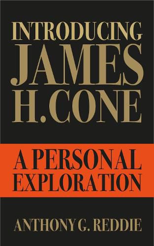 Cover image for Introducing James H. Cone: A Personal Exploration