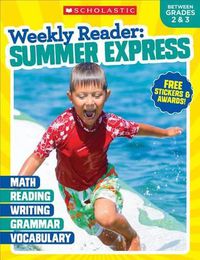Cover image for Weekly Reader: Summer Express (Between Grades 2 & 3) Workbook