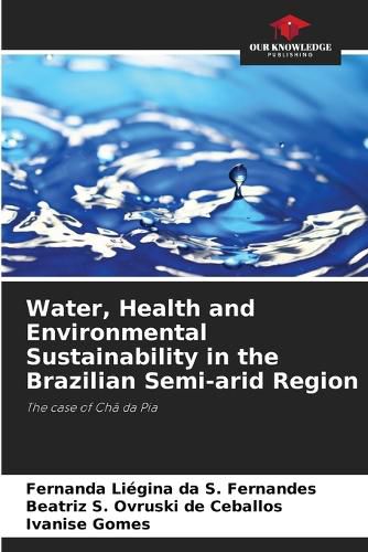 Cover image for Water, Health and Environmental Sustainability in the Brazilian Semi-arid Region