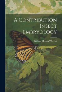 Cover image for A Contribution Insect Embryology