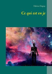 Cover image for Ce qui est en je: A la decouverte des logiciels du vivant