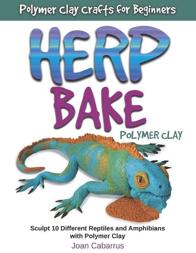 Cover image for Herp Bake Polymer Clay