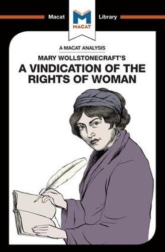 Cover image for An Analysis of Mary Wollstonecraft's A Vindication of the Rights of Woman: A Vindication of the Rights of Woman