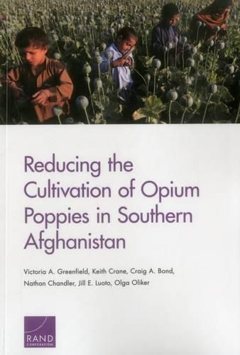Cover image for Reducing the Cultivation of Opium Poppies in Southern Afghanistan