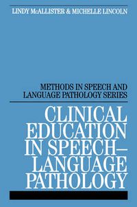 Cover image for Clinical Education in Speech-Language Pathology