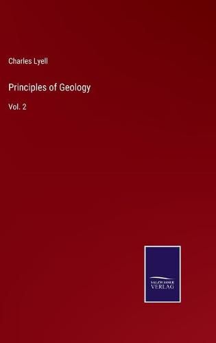 Principles of Geology: Vol. 2