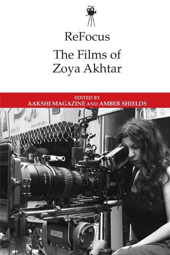 Cover image for Refocus: the Films of Zoya Akhtar