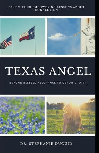 Cover image for Texas Angel Part 2 Four Empowering Lessons About Connection