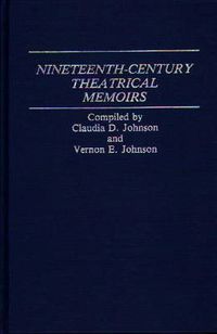 Cover image for Nineteenth-Century Theatrical Memoirs.