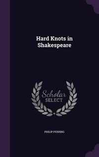 Cover image for Hard Knots in Shakespeare