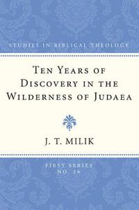 Cover image for Ten Years of Discovery in the Wilderness of Judaea