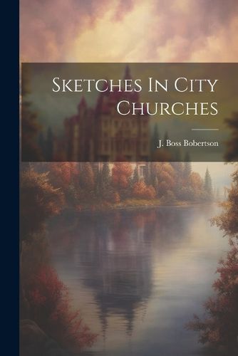 Cover image for Sketches In City Churches