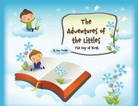 Cover image for The Adventures of the Littles: The Day of Birth