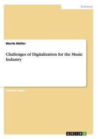 Cover image for Challenges of Digitalization for the Music Industry