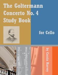 Cover image for The Goltermann Concerto No. 4 Study Book for Cello