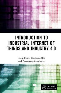 Cover image for Introduction to Industrial Internet of Things and Industry 4.0