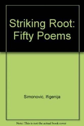 Cover image for Striking Root: Fifty Poems