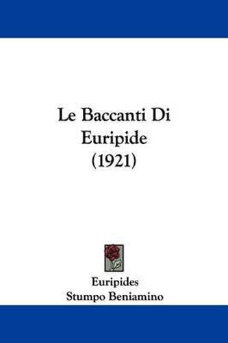 Cover image for Le Baccanti Di Euripide (1921)